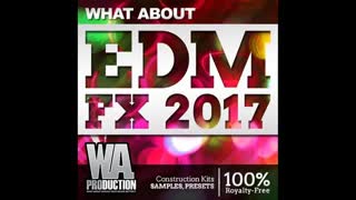دانلود What About EDM FX 2017 – دنیایی از افکت های صوتی امروزی!