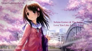 「Nightcore」→ Love You Like A Love Song