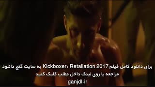 دانلود فیلم کیک بوکسر: تلافی Kickboxer: Retaliation 2017 با زیرنویس فارسی