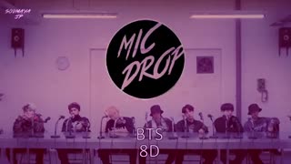 [ BTS 8D ] اهنگ هشت بعدی MIC DROP از بی تی اس