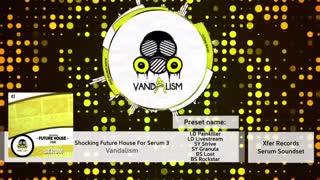 دانلود پریست Serum فیوچر هاوس Vandalism Shocking Future House 3