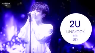 BTS  JUNGKOOK - 2U -8D