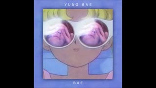YUNG BAE - Bae City Rollaz (w​/​ИΔΤVИ)
